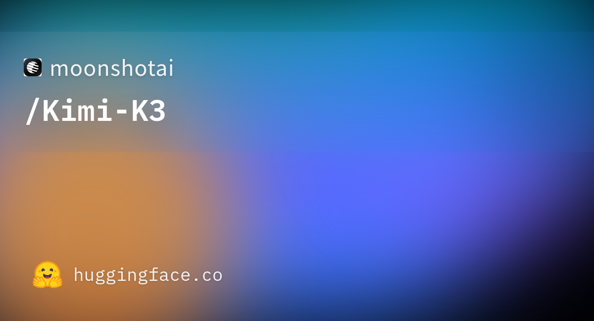 Kimi K3 вышла в open-source — флагманская LLM c 2,8 триллионами параметров доступна на Hugging Face