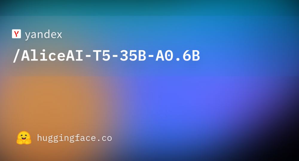 Yandex выпустила AliceAI-T5-35B-A0.6B — российская открытая ИИ-модель для задач поиска и анализа данных