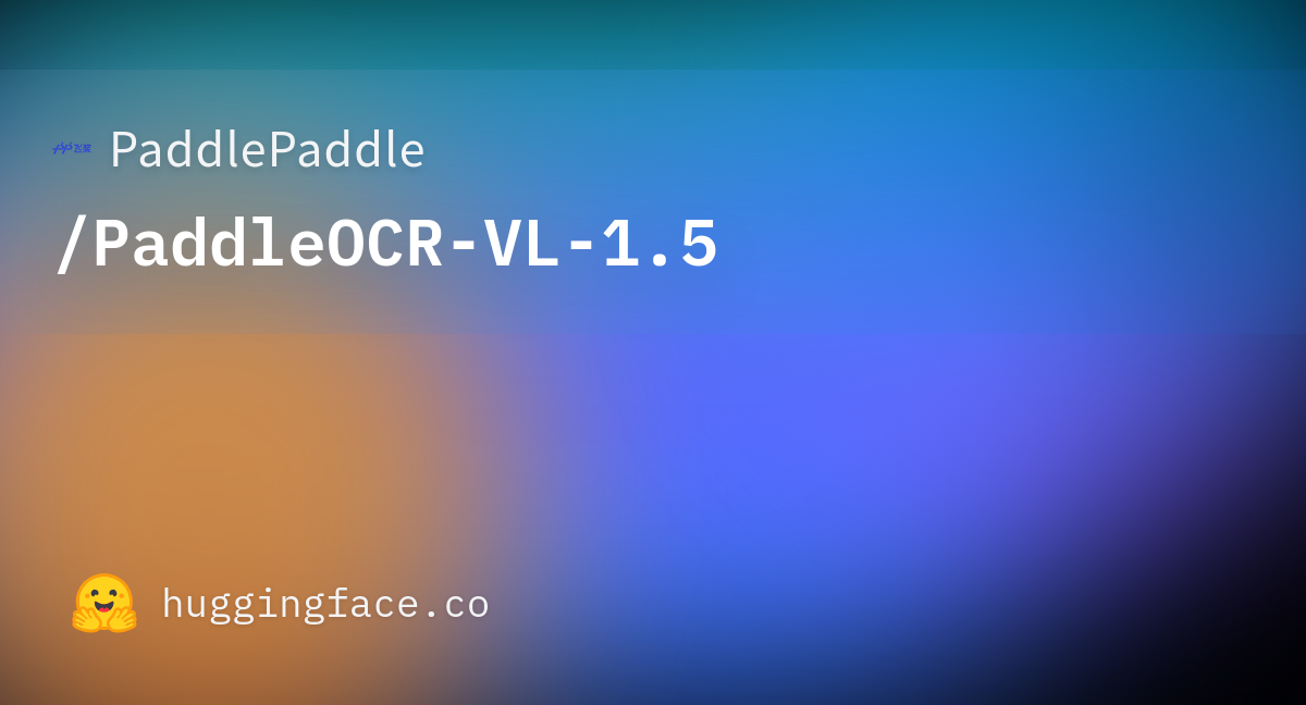 PaddleOCR-VL-1.5: обновленная OCR-модель от Baidu