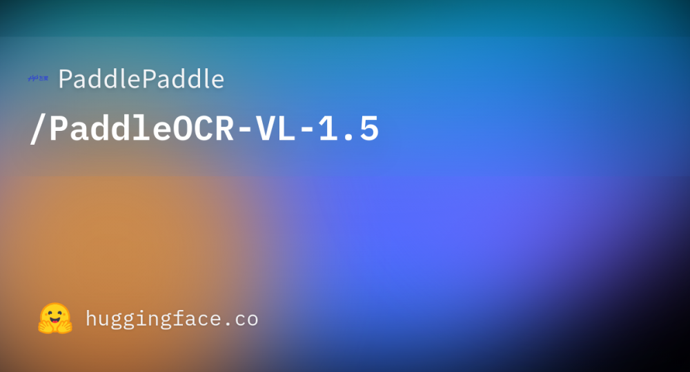 PaddleOCR-VL-1.5: обновленная OCR-модель от Baidu