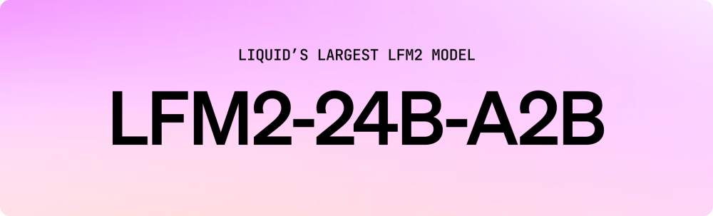 LFM2-24B-A2B: новая гибридная MoE-модель с оптимизацией для локального CPU-инференса