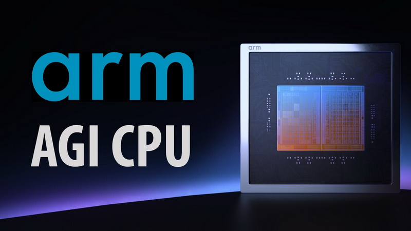 Arm представила AGI CPU: первый центральный процессор компании Arm для управления ИИ-кластерами