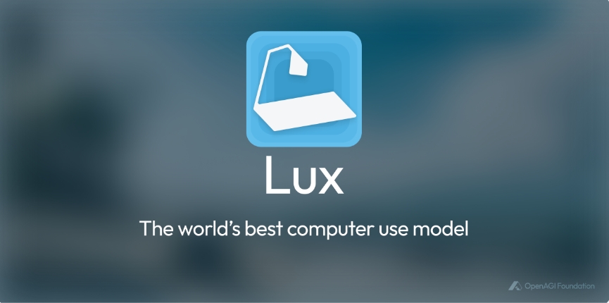 Релиз Lux от OpenAGI: быстрый ИИ-агент для автономного управления компьютером