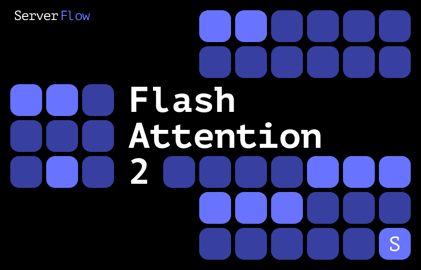 Что такое FlashAttention и PagedAttention: ускорение инференса LLM в бэкендах